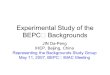 Experimental Study of the BEPC Ⅱ Backgrounds JIN Da-Peng IHEP, Beijing, China Representing the Backgrounds Study Group May 11, 2007, BEPC Ⅱ IMAC Meeting