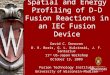 Spatial and Energy Profiling of D-D Fusion Reactions in an IEC Fusion Device David C. Donovan D. R. Boris, G. L. Kulcinski, J. F. Santarius 11 th US-Japan