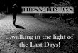 …walking in the light of the Last Days!