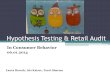 Hypothesis Testing & Retail Audit In Consumer Behavior 06.01.2014 Laura Brosch, Iris Kaiser, Tanvi Sharma
