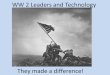 WW 2 Leaders and Technology They made a difference!