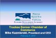Truckee Donner Chamber of Commerce Mike Kazmierski, President and CEO February 9, 2016
