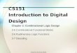 CS151 Introduction to Digital Design Chapter 3: Combinational Logic Design 3-5 Combinational Functional Blocks 3-6 Rudimentary Logic Functions 3-7 Decoding