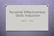 Unit 2 - 2.2a Personal Effectiveness Skills Induction