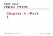 SYEN 3330 Digital SystemsJung H. Kim Chapter 4-1 1 SYEN 3330 Digital Systems Chapter 4 -Part 1