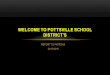 REPORT TO PATRONS 2015-2016 WELCOME TO POTTSVILLE SCHOOL DISTRICTS