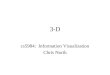 3-D cs5984: Information Visualization Chris North