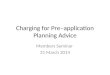 Charging for Preapplication Planning Advice Members Seminar 31 March 2014