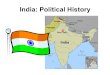 India: Political History. The first advanced Indian settlements were in the Indus River Valley