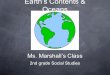 Earths Contents  Oceans Ms. Marshalls Class 2nd grade Social Studies