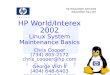 Hp education services   hp education services   1 HP World/Interex 2002 Linux System Maintenance Basics Chris Cooper (734)