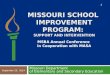 MISSOURI SCHOOL IMPROVEMENT PROGRAM: SUPPORT AND INTERVENTION Missouri Department of Elementary and Secondary Education 1 MSBA Annual Conference in Cooperation
