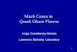 1 Mach Cones in Quark Gluon Plasma Jorge Casalderrey-Solana Lawrence Berkeley Laboratory