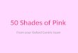 50 Shades of Pink From your Oxford Centric team. Mississippi: Now and Beyond