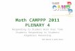 Math CAMPPP 2011 PLENARY 4 Responding to Student Work Over Time Students Responding to Students Algebraic Reasoning Ruth Beatty  Cathy Bruce
