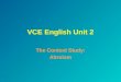 VCE English Unit 2 The Context Study: Altruism. Context: altruism Definition versus understanding Definition Does context matter? Examples of altruism: