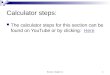 Calculator steps: The calculator steps for this section can be found on YouTube or by clicking: HereHere Bluman, Chapter 111
