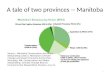 A tale of two provinces -- Manitoba 1 Source: Manitoba Conservation and Water Stewardship (2015). Manitobas Climate Change and Green Economy Action Plan