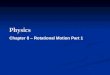 Physics Chapter 8  Rotational Motion Part 1