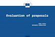 Evaluation of proposals Alan Cross European Commission