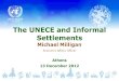 The UNECE and Informal Settlements Michael Milligan Economic Affairs Officer Athens 13 December 2012