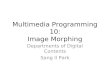 Multimedia Programming 10: Image Morphing