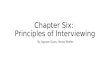 Chapter Six: Principles of Interviewing By: Nguyen Doan, Hector Robles