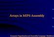 Arrays in MIPS Assembly Computer Organization and Assembly Language: Module 6