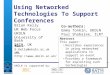 A centre of expertise in digital information   Using Networked Technologies To Support Conferences Brian Kelly UK Web Focus UKOLN