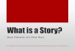 What is a Story? Basic Elements of a Short Story