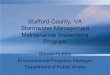 Stafford County, VA Stormwater Management Maintenance Inspections Program Steven Hubble Environmental Programs Manager Department of Public Works
