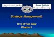 1 Strategic Management1 Dr S M Tariq Zafar Dr S M Tariq Zafar Chapter 1
