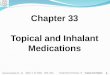 1 Second semester 15 - 16 Chapter 33 Topical and Inhalant Medications Bader A. EL Safadi BSN, MSc Fundamental of Nursing  B Topical and Inhalant