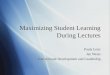 Maximizing Student Learning During Lectures Paula Leitz Jan Weiss Instructional Development and Leadership Paula Leitz Jan Weiss Instructional Development
