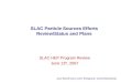 Axel Brachmann, John Sheppard, Vinod Bharadwaj SLAC Particle Sources Efforts Review/Status and Plans SLAC HEP Program Review June 13 th, 2007