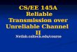 CS/EE 145A Reliable Transmission over Unreliable Channel II  
