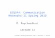 ECE544: Communication Networks-II Spring 2013 D. Raychaudhuri Lecture II Includes teaching materials from L. Peterson, J. Kurose
