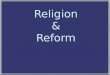 Religion  Reform. The Second Great Awakening Late 1700s to early 1800s The Second Great Awakening Late 1700s to early 1800s Spiritual Reform From