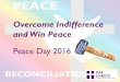 Peace Day 2016 Overcome Indifference and Win Peace