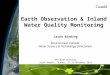 Earth Observation  Inland Water Quality Monitoring Caren Binding Environment Canada Water Science  Technology Directorate NetCOLOR Workshop Saint-Hubert,