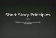 Short Story Principles
