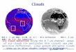 Clouds Ice cloud detection using the 8.7  m channel: areas of ice clouds (in particular thin cirrus) are red (positive difference), clear ground and water