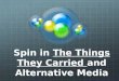 Spin in The Things They Carried and Alternative Media