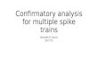 Confirmatory analysis for multiple spike trains Kenneth D. Harris 29/7/15