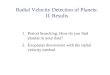 Radial Velocity Detection of Planets: II. Results 1.Period Searching: How do you find planets in your data? 2.Exoplanet discoveries with the radial velocity