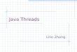 Java Threads Lilin Zhong. Java Threads 1. New threads 2. Threads in the running state 3. Sleeping threads and interruptions 4. Concurrent access problems