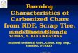 Burning Characteristics of Carbonized Chars from RDF, Scrap Tire, and Their Blends Burning Characteristics of Carbonized Chars from RDF, Scrap Tire, and