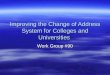 Improving the Change of Address System for Colleges and Universities Work Group #90