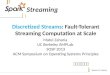 汇报人：李旺龙 Discretized Streams: Fault-Tolerant Streaming Computation at Scale Matei Zaharia UC Berkeley AMPLab SOSP 2013 ACM Symposium on Operating Systems