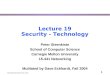 Steenkiste  Eckhardt, SCS, CMU 1 Lecture 19 Security - Technology Peter Steenkiste School of Computer Science Carnegie Mellon University 15-441 Networking